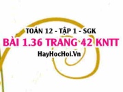 Bài 1.36 SGK Toán 12 tập 1 Kết nối tri thức